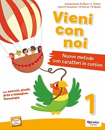 Vieni con noi. Quattro caratteri. Per la 1ª classe della Scuola elementare. Con Contenuto digitale per accesso online. Con Contenuto digitale per download  - Libro Tredieci 2018 | Libraccio.it