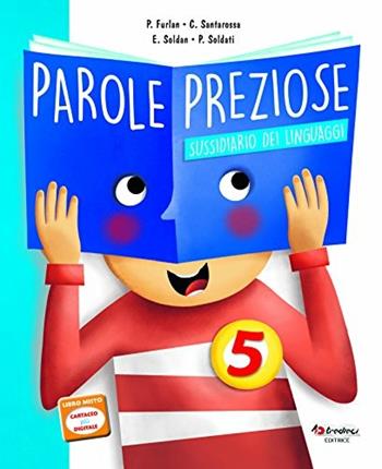 Parole preziose. Per la 5ª classe della Scuola elementare.  - Libro Tredieci 2018 | Libraccio.it