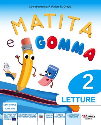 Matita e gomma 2. Per la Scuola elementare. Vol. 2 - Pierina Furlan, Doriana Orazio - Libro Tredieci 2020 | Libraccio.it