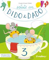 Estate con Dido e Dado. Italiano. Per la Scuola elementare. Vol. 3