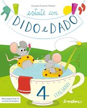 Estate con Dido e Dado. Italiano. Per la Scuola elementare. Vol. 4