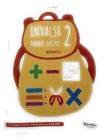 Invalsi nello zaino. Matematica. Per la 2ª classe elementare - Germana Taboga - Libro Tredieci 2021 | Libraccio.it