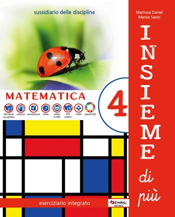 Insieme di più. Area scientifica. Con Matematica, Scienze, Quaderno degli esercizi di matematica. Per la 4ª classe elementare. Con e-book. Con espansione online. Vol. 1 - Marisa Sasso, Daniel Marirosa - Libro Tredieci 2022 | Libraccio.it