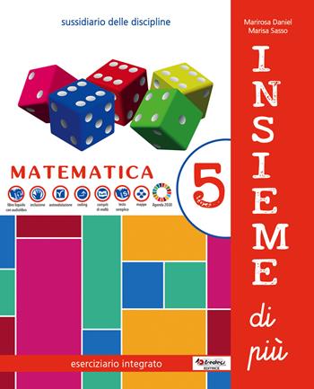 Insieme di più. Scientifico. Con Matematica, Scienze, Quaderno degli esercizi di matematica. Per la 5ª classe elementare. Con e-book. Con espansione online. Vol. 2 - Daniel Marirosa, Marisa Sasso - Libro Tredieci 2022 | Libraccio.it