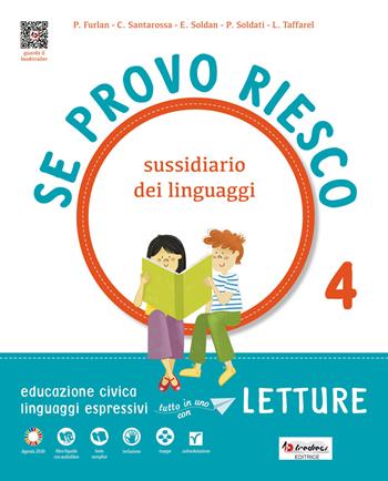 Se provo riesco 4. Sussidiario dei linguaggi. Per la Scuola elementare. Vol. 1 - Catya Santarossa, Elena Soldan, Pamela Soldati - Libro Tredieci 2023 | Libraccio.it
