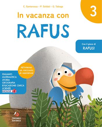 In vacanza con Rafus. Per la Scuola elementare. Vol. 3 - Catya Santarossa, Germana Taboga, Pamela Soldati - Libro Tredieci 2024 | Libraccio.it