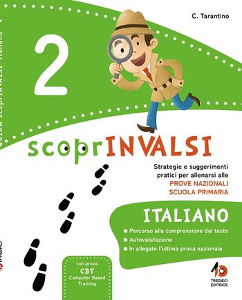 ScoprInvalsi. Italiano. Per la Scuola elementare. Vol. 2 - Carmen Tarantino - Libro Tredieci 2025 | Libraccio.it