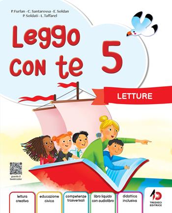 Leggo con te. Con Letture, Grammatica con Eserciziario e Mappe, Laboratorio di Lettoscrtittura. Per la 5ª classe della Scuola primaria. Vol. 2 - Catya Santarossa, Elena Soldan, Elena Uboldi - Libro Tredieci 2025 | Libraccio.it