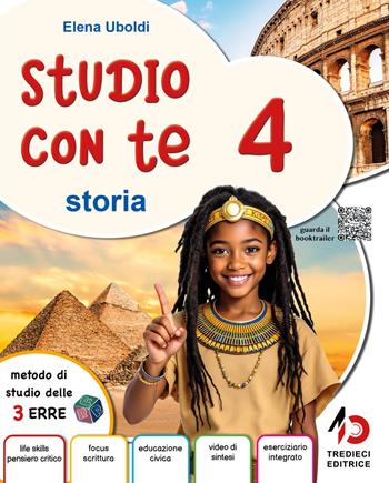 Studio con te. Area antropologica. Con Storia, Geografia, Atlante del fare Storia Geografia 4-5, Educazione civica 4-5. Per la 4ª classe della Scuola primaria. Vol. 1 - Caterina Miriam Conca, Elena Uboldi, Nicoletta Cioni - Libro Tredieci 2025 | Libraccio.it