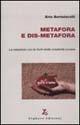 Metafora e dis-metafora. La relazione con le fonti della creatività umana - Erio Bartolacelli - Libro Zephyro Edizioni 2002, Discipline | Libraccio.it