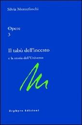 Opere. Vol. 3: Il tabù dell'incesto e la storia dell'universo