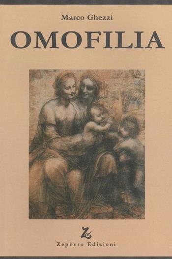 Omofilia - Marco Ghezzi - Libro Zephyro Edizioni 2015, Discipline | Libraccio.it