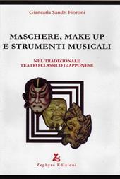 Maschere, make up e strumenti musicali. Nel tradizionale teatro classico giapponese