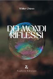 Dei mondi riflessi