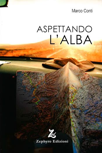 Aspettando l'alba - Marco Conti - Libro Zephyro Edizioni 2023, Anelito | Libraccio.it
