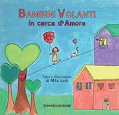 Bambini Volanti in cerca d'amore. Ediz. a colori