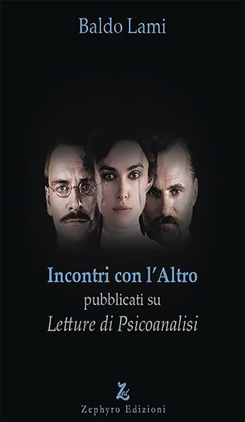Incontri con l'altro - Baldo Lami - Libro Zephyro Edizioni 2024, Anima & spirito | Libraccio.it