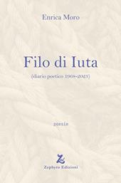 Filo di Iuta (diario poetico 1968-2023)