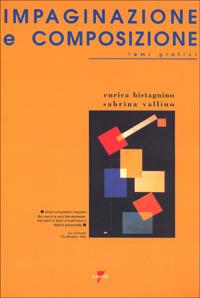 Impaginazione e composizione. Temi grafici - Enrica Bistagnino, Sab Vallino - Libro Lupetti 2001, Design e comunicazione | Libraccio.it