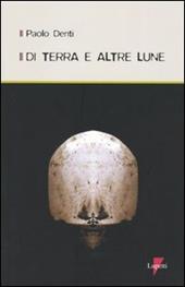 Di terra e altre lune. Con CD Audio