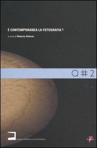 È contemporanea la fotografia?  - Libro Lupetti 2005, Quaderni di villa Ghirlanda | Libraccio.it