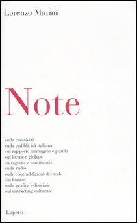 Note - Lorenzo Marini - Libro Lupetti 2005, Comunicazione. Teorie e tecniche | Libraccio.it