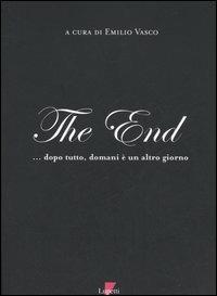 The End... Dopo tutto, domani è un altro giorno  - Libro Lupetti 2006, Media e new media | Libraccio.it