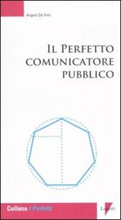 Il perfetto comunicatore pubblico