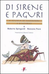 Di sirene e paguri. A scuola di metafore e dintorni - Roberto Spingardi, Rossana Pace - Libro Lupetti 2007 | Libraccio.it