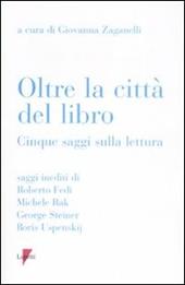 Oltre la città del libro. Cinque saggi sulla lettura