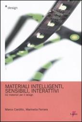 Materiali intelligenti, sensibili, interattivi. Materiali per il design. Vol. 2