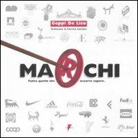 Marchi. Tutto quello che è utile sapere. Ediz. illustrata - Geppi De Liso - Libro Lupetti 2009 | Libraccio.it