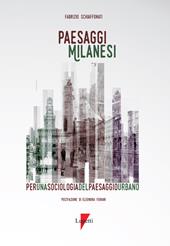 Paesaggi milanesi. Per una sociologia del paesaggio urbano