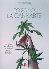 Io sono la cannabis. Una guida alla cannabis per svelarne storia, proprietà ed utilizzi