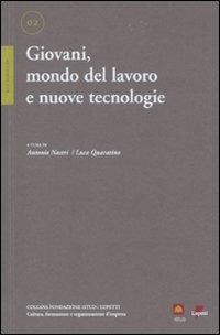 Giovani, mondo del lavoro e nuove tecnologie  - Libro Lupetti 2011, Fondazione ISTUD | Libraccio.it
