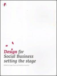 Design for social business setting the stage  - Libro Lupetti 2012, Comunicazione visiva e design | Libraccio.it