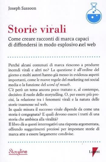 Storie virali. Come creare racconti di marca capaci di diffondersi in modo esplosivo nel web - Joseph Sassoon - Libro Lupetti 2012, Storyline | Libraccio.it