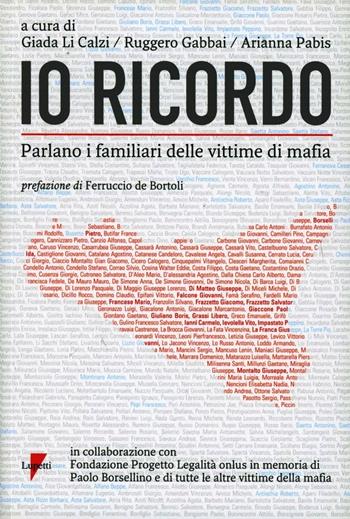 Io ricordo. Parlano i familiari delle vittime di mafia  - Libro Lupetti 2012, Comunicazione pubblica e sociale | Libraccio.it