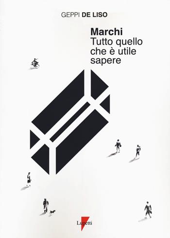 Marchi. Tutto quello che è utile sapere - Geppi De Liso - Libro Lupetti 2020, Design | Libraccio.it