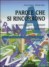 Parole che si rincorrono. Per scrivere, leggere e... Pensare in lingua italiana. Vol. A-B. Con espansione online.