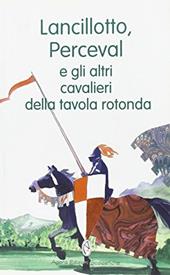 Lancillotto, Perceval e gli altri cavalieri della Tavola rotonda