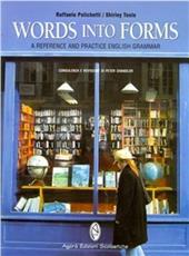 Words into forms. A reference and practice english grammar. Con espansione online.