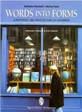 Words into forms. A reference and practice english grammar. Con espansione online.