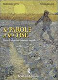 Le parole e le cose. Corso di educazione linguistica e testuale. Con espansione online. - Marinella Geuna, Patrizia Baraud - Libro Agorà Edizioni Scolastiche 2008 | Libraccio.it