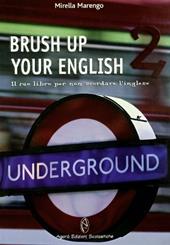 Brush up your english. Il tuo libro per ripassare l'inglese. Vol. 2