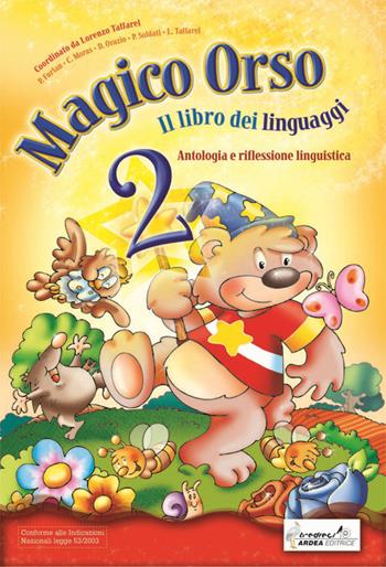 Magico orso. Per la Scuola elementare. Vol. 2  - Libro Ardea 2004 | Libraccio.it