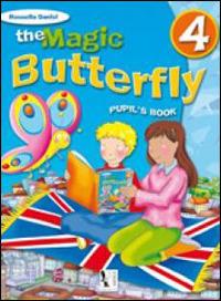 The magic butterfly. Con e-book. Vol. 4 - Rossella Danisi - Libro Ardea 2009 | Libraccio.it