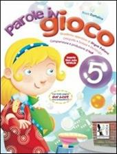 Parole in gioco. Quaderno operativo di lingua italiano. Vol. 5