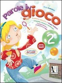 Parole in gioco. Quaderno operativo di lingua italiano. Vol. 2 - Rosa Dattolico - Libro Ardea 2011 | Libraccio.it