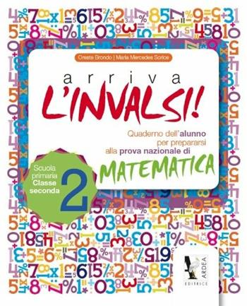 Arriva l'INVALSI! Matematica. Vol. 2 - M. Mercedes Sorice - Libro Ardea 2011 | Libraccio.it